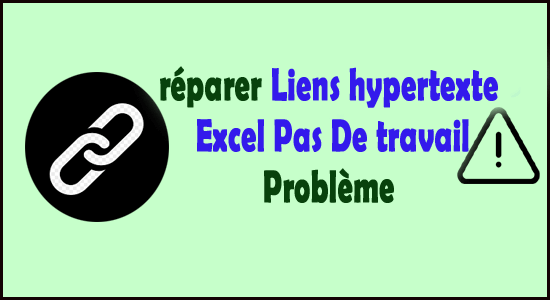 3 façons de réparer Liens hypertexte Excel Pas De travail Problème
