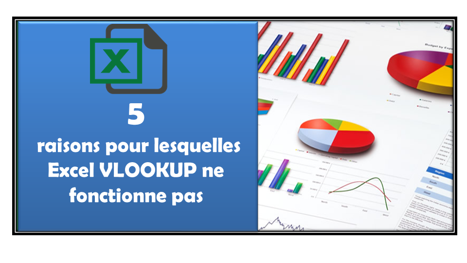 5 raisons pour lesquelles Excel VLOOKUP ne fonctionne pas
