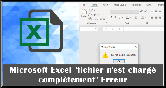 Microsoft Excel "fichier n'est chargé complètement" Erreur