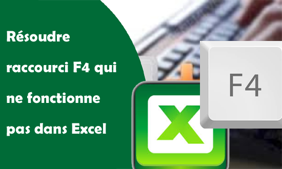 résoudre le problème du raccourci F4 qui ne fonctionne pas dans Excel
