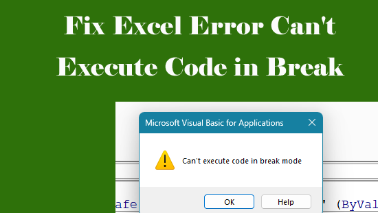 Erreur Excel Can’t Execute Code in Break Mode