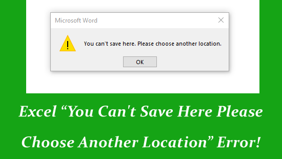You Can’t Save Here Please Choose Another Location